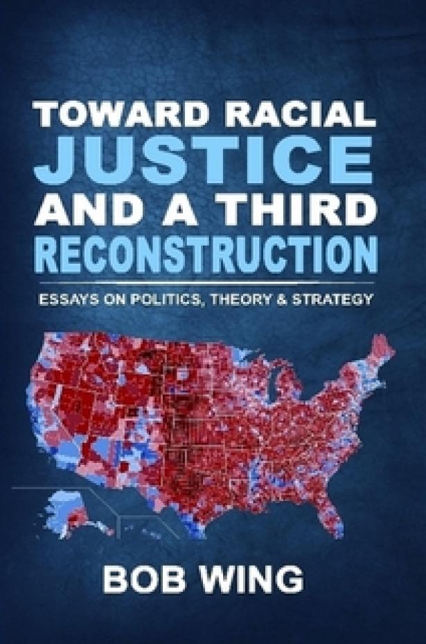 cover of book Toward Racial Justife and a Third Reconstruction